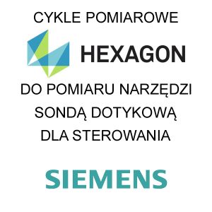 Cykle pomiarowe Hexagon pomiar narzędzi Siemens